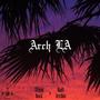 Arch La (feat. Slippy Rock) [Explicit]