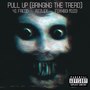 PULL UP (BRINGING THE TREAD) [Explicit]