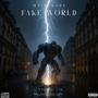 Fake World (Explicit)