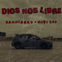 Dios Nos Libre (Explicit)