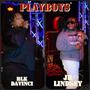 Playboys (feat. BLKDaVinci) [Explicit]