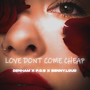 Love Dont Come Cheap (Explicit)