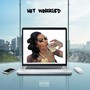 Not Worried (feat. FirstNameCorey) [Explicit]