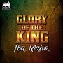 Glory of The King - Single