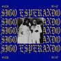 Sigo esperando (Explicit)