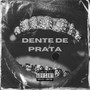 DENTE DE PRATA! (Explicit)