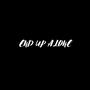 END UP ALONE (feat. GIBBS DID IT) [Explicit]