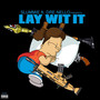 Lay Wit It (Explicit)