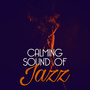 Calming Sound of Jazz