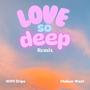 Love So Deep (Remix)