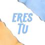 Eres tu (feat. BENEB)