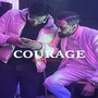 COURAGE