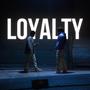 Loyalty (Explicit)