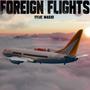 Foreign Flights (feat. Madji) [Explicit]