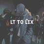 LT To LIX (feat. Malistrip, Rondomontana, Ridla, Workrate & 156) [Explicit]