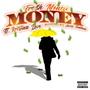 MONEY (feat. KRISTINA LOVE & JUELZ SANTANA) [Explicit]