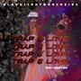 Trap & Love (feat. Draft DC) [Explicit]