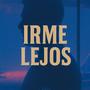 Irme lejos