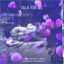 Talk for Me (feat. Jonas R, Markus Miesbach & Moritz Meissner)