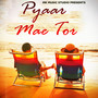 Pyaar Mae Tor