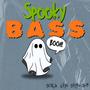 Spooky Bass