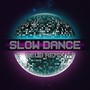 Slow Dance (Club Remix)