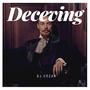 Deceving (Explicit)