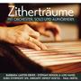 Zitherträume - Mit Orchester, Solo und Alphörnern