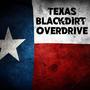 Texas Blackdirt Overdrive (Explicit)