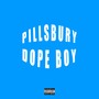 Pillsbury Dope Boy (Explicit)