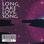 Long Lake Love Songs