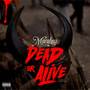 Dead or Alive (Explicit)