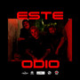 Este Odio (Explicit)