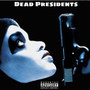 Dead Presidents (Explicit)