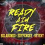 Ready Aim Fire (feat. EDYFKNGEE & Seven7)