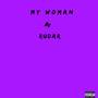 My woman (Explicit)