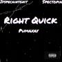 Right Quick (feat. Pumaxay) [Explicit]