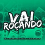 Vai Roçando (Explicit)