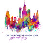 On the Rooftop in New York - Smooth Jazz: Best Choice