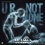 U R Not Alone