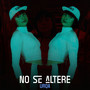 No Se Altere (Explicit)