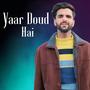 Yaar Doud Hai (feat. Syed Ifam & Aatif Gulzar)