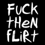 **** then flirt (Explicit)