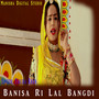 Banisa Ri Lal Bangdi