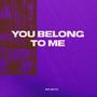 You Belong To Me