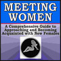 Meeting Women: A Comprehensive Guide to Approaching and Becoming Acquainted with New Females