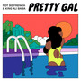 Pretty Gal (Explicit)