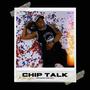 Chip Talk (Explicit)