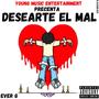 Desearte El Mal (Explicit)