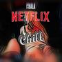 Netflix & Chill (Explicit)